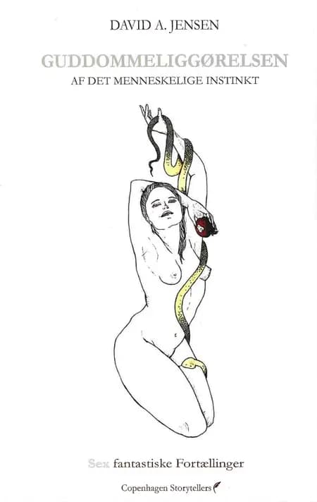 Guddommeliggørelsen af det menneskelige instinkt af David A Jensen