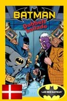 BATMAN og DOBBELT BALLADE