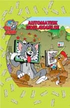 TOM & JERRY AUTOMATISK ØDELÆGGELSE (DANSK UDGAVE): NYE HISTORIER MED TOM OG JERRY