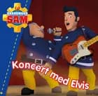 Brandmand Sam: Koncert med Elvis af D. Gingell, D. Jones og R. J. M. Lee
