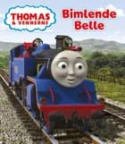 Thomas og vennerne: Bimlende Belle af W. Awdry