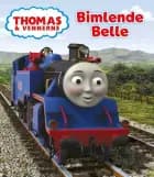 Thomas og vennerne: Bimlende Belle af Reverend W. Awdry