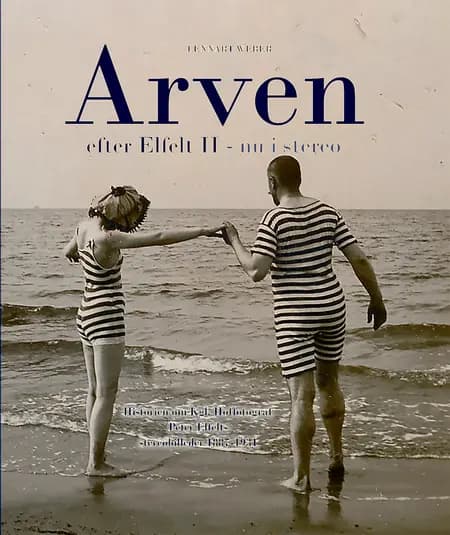 Arven efter Elfelt II - nu i stereo af Lennart Weber