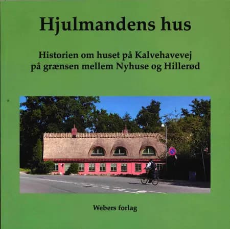 Hjulemandens hus af Lennard Weber