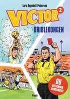 VICTOR. Driblekongen