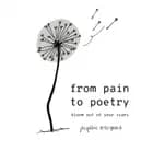 From Pain To Poetry