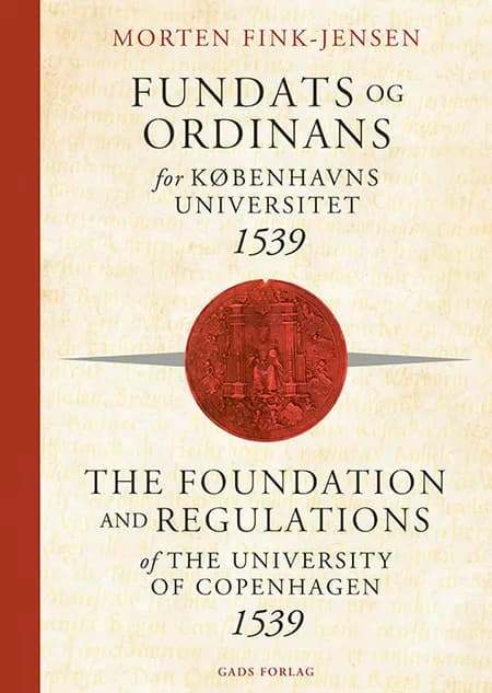 Københavns Universitets fundats af 1539 af Morten Fink-Jensen