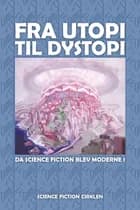 Fra utopi til dystopi 