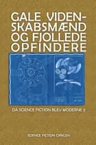 Gale videnskabsmænd og fjollede opfindere 