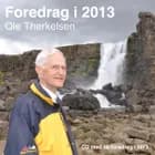Foredrag i 2013 af Ole Therkelsen