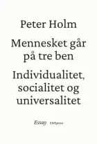 Mennesket går på tre ben af Peter Holm