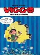 Vakse Viggo: Vakse Viggo bryder igennem