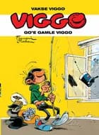 Viggo - go'e gamle Viggo af André Franquin