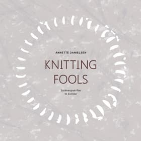 Knitting fools af Annette Danielsen