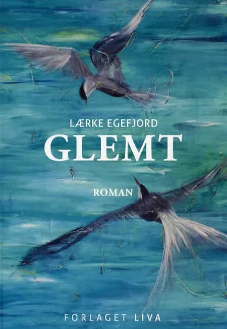 Glemt af Lærke Egefjord