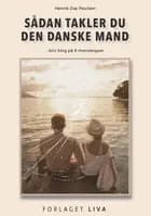Sådan takler du den danske mand af Henrik Day Poulsen