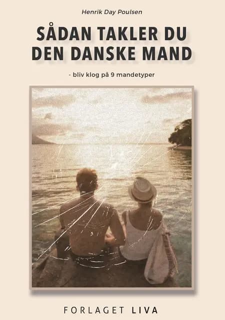Sådan takler du den danske mand af Henrik Day Poulsen