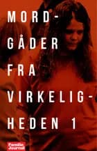 Mordgåder fra virkeligheden 1