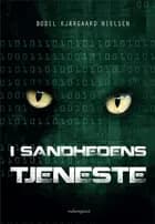 I sandhedens tjeneste af Bodil Kjærgaard Nielsen