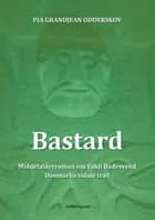 Bastard af Pia Grandjean Odderskov