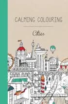 Calming Colouring CITIES