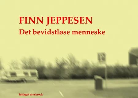 Det bevidstløse menneske af Finn Jeppesen