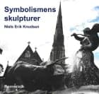 Symbolismens skulpturer af Niels Erik Knudsen