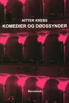 Komedier og dødssynder af Kitter Krebs