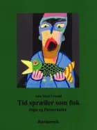 Tid spræller som fisk af Ann Mari Urwald