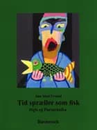 Tid spræller som fisk