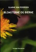 Blomsterne og bierne af Bjarne Kim Pedersen