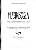 Musikbogen - Lærervejledning, Krop, Rum, Senser, Essens, Teori, af Amanda Skouboe Brandenhoff