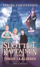 Slottet, kaptajnen og tingen i kælderen af Sascha Christensen