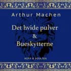 Det hvide pulver & Bueskytterne