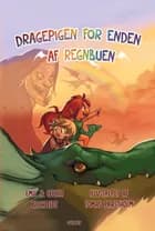 Dragepigen for enden af regnbuen af Emil Blichfeldt og Cecilia Blichfeldt