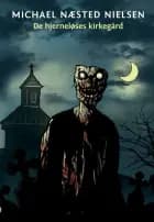 De hjerneløses kirkegård af Michael Næsted Nielsen