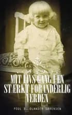 Mit livs gang i en stærkt foranderlig verden