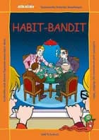HABIT-BANDIT af Anne Vierø Hansen