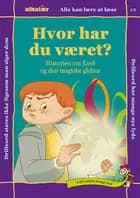 Hvor har du været?