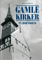 Gamle kirker på Bornholm af Søren Peter Sillehoved