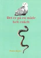 Det er på en måde helt enkelt