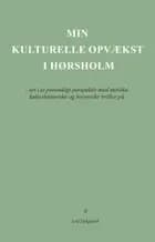 Min kulturelle opvækst i Hørsholm af Leif Dalgaard