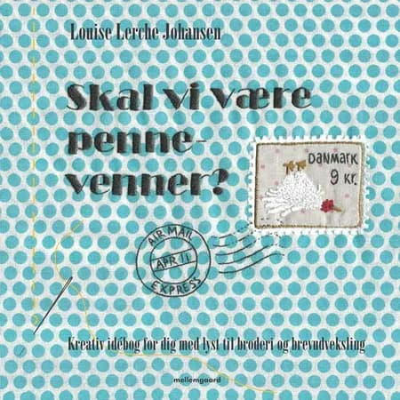 Skal vi være pennevenner? af Louise Lerche Johansen
