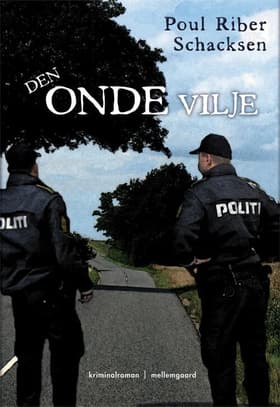 Den onde vilje af Poul Riber Schacksen