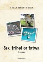 Sex, frihed og fatwa af Helle Merete Brix