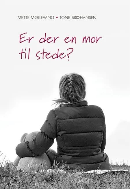 Er der en mor til stede? af Mette Møllevang