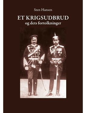 Et krigsudbrud og dets fortolkninger af Sten Hansen
