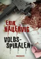Voldsspiralen af Erik Hauervig