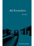 Alt forandres