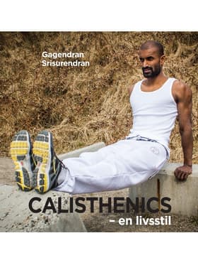 Calisthenics af Gagendran Srisurendran